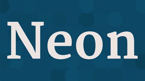 neon pronunciation|neon pronunciation meaning.